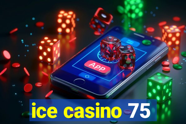 ice casino 75